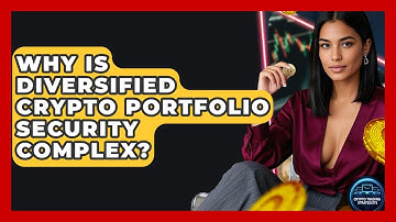 Why Is Diversified Crypto Portfolio Security Complex? - Crypto Trading Strategists