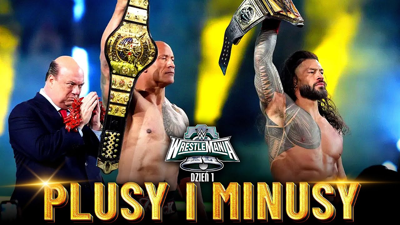 Plusy i Minusy Gali WWE WRESTLEMANIA 40 Dzień 1