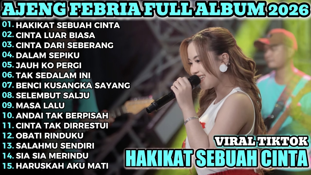 HAKIKAT SEBUAH CINTA AJENG FEBRIA FULL ALBUM TERBARU KOPLO DANGDUT VIRAL!!RIMBEL KOPLO