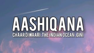 Aashiqana Chaar Diwaari,the Indian ocean, Gini lyrics by Lyrical mela 