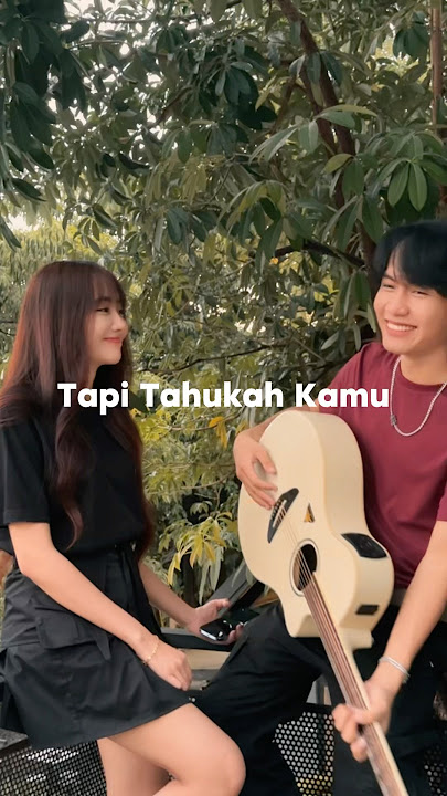 Tapi Taukah Kamu - Dygta feat Kamasean ( Cover Putri Maudy & Lisef Alfio )