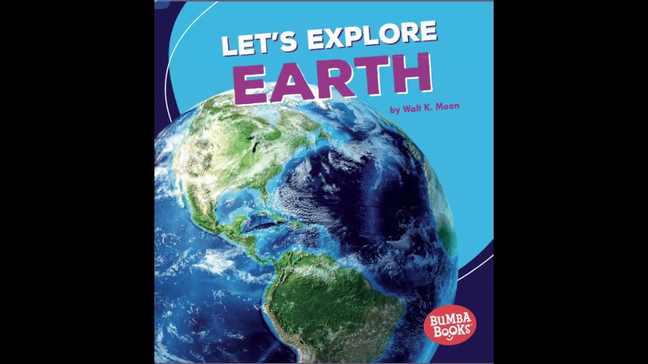 Let's Explore Earth By Walt K Moon - YouTube
