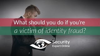 What to do if you fall victim to identity fraud