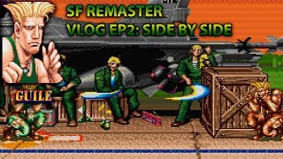 Street Fighter Remaster VLOG EP2