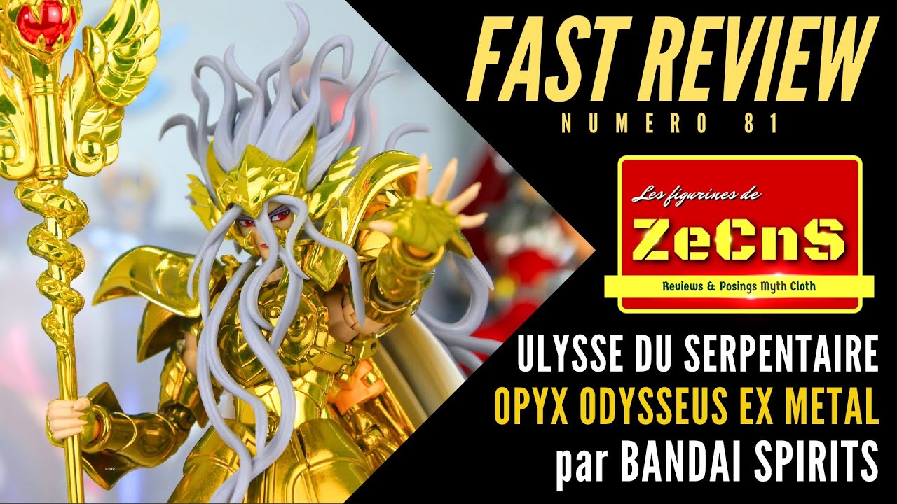 Saint Seiya Myth Cloth - ZeCnS Fast Review - Ulysse du Serpentaire EX Metal Bandai Spirits Review