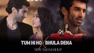 Tears I Hide Mashup | TUM HI HO X Bhula Dena | Romantic Sad Songs