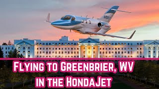 Flying to Greenbrier, WV in the HondaJet