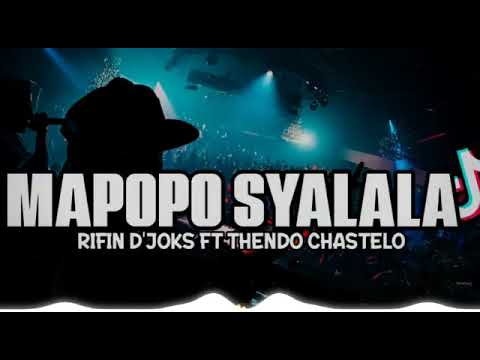 DJ_MAPOPO_SYALALA_(FULL_BASS)_RIFIN’DJ OKS_X_THENDO_CHASTELO_REMIX_2023‼️