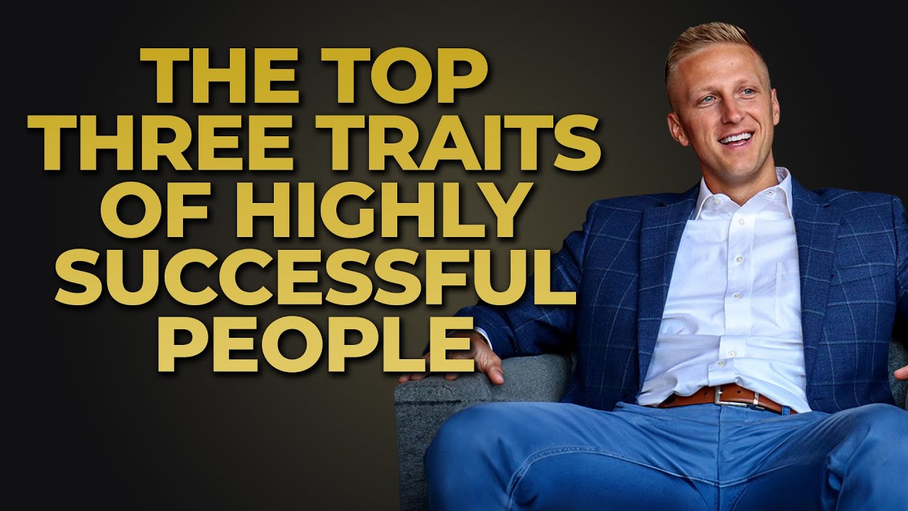 The Top Three Traits of Highly Successful People - YouTube
