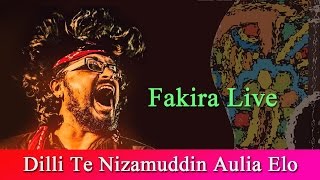 Video thumbnail of "Dilli Te Nizamuddin Aulia Elo | Fakira Live | Ft. Timir Biswas"