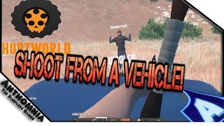 Hurtworld | How to shoot from a vehicle | How to shoot inside a vehicle