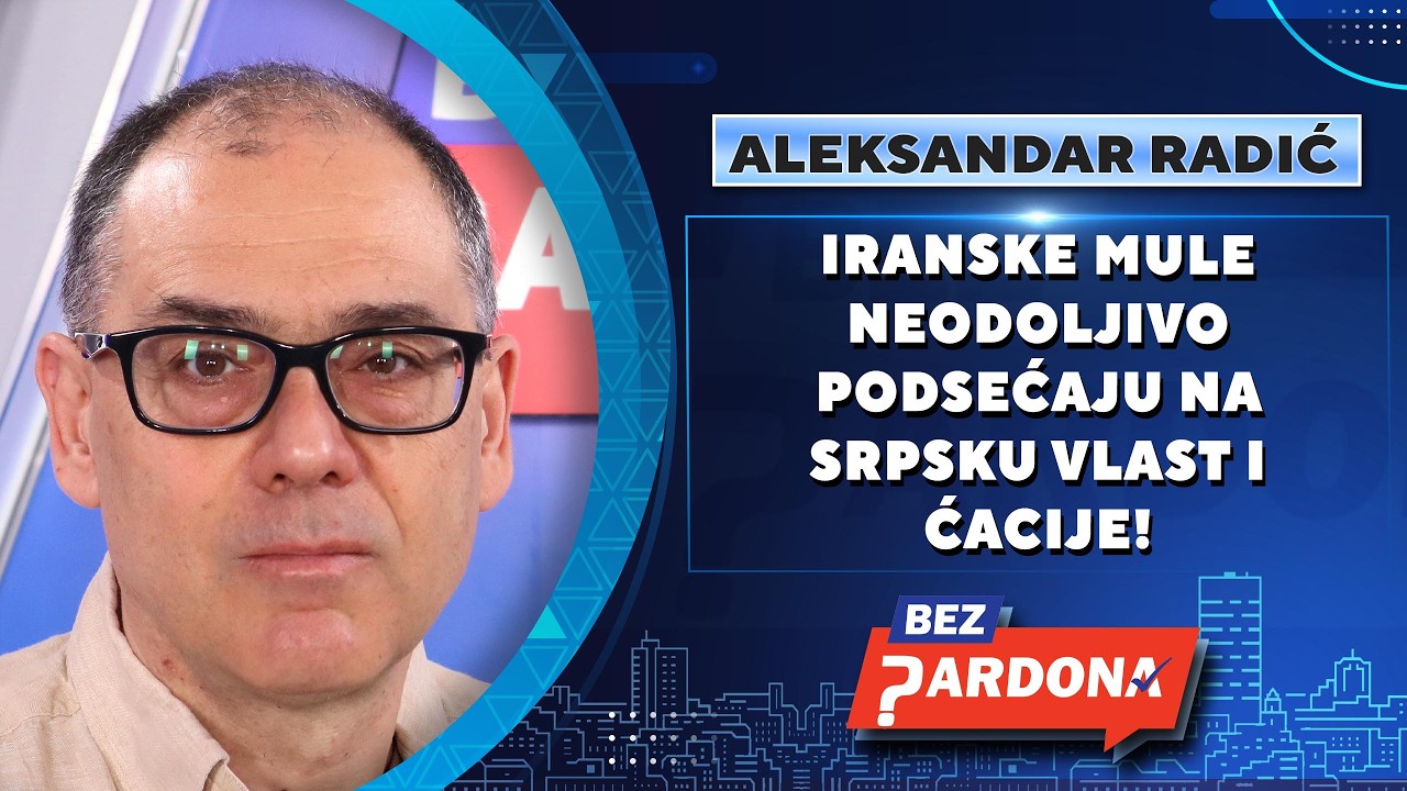 BEZ PARDONA | Aleksandar Radić: Iranske mule neodoljivo podsećaju na srpsku vlast i ćacije!