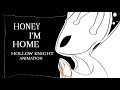 Honey I M Home Hollow Knight Animation 