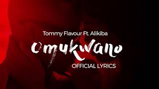 Tommy Flavour ft Alikiba - OMUKWANO (Video Lyrics)