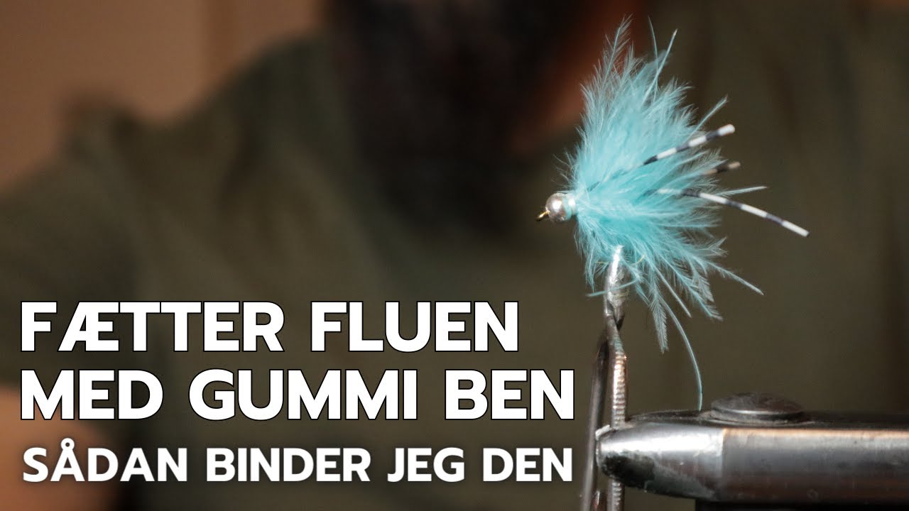 Fluebinding - Fætter fluen med Gummi Ben | Sådan binder jeg den