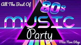 ALL THE BEST 80s - PARTY MIX NON STOP 2024 🔥 Italo Euro Disco