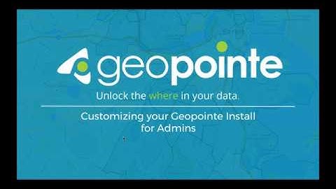 Geopointe Admin: Customizing Geopointe for Your Organization