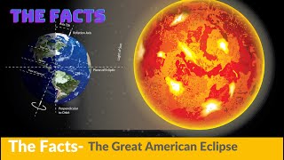 The facts-The Great American Eclipse   #Thefacts