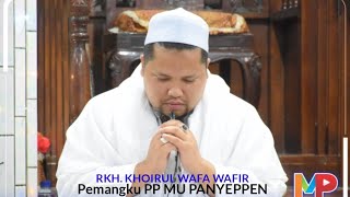 Tips Agar Punya Anak Sholeh | Rkh. Khoirul Wafa Wafir. Pengasuh Muda (Pemangku) PP MU Panyeppen