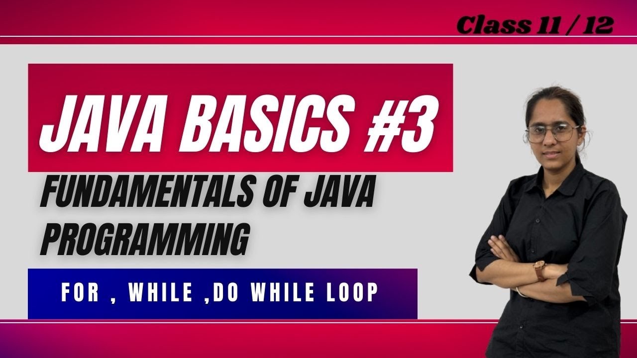 Loops in Java | Java Basics for Class 12 IT | Lesson 3 | Krishna ...
