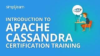 Introduction to Apache Cassandra Certification Training | What is Apache Cassandra | Simplilearn