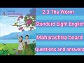 Class 8 English |Poem 2.3 The Worm |Workshop |Questions and answers |Maharashtra board