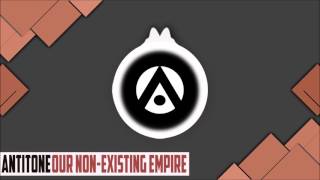 [Chill Trap] - AntiTone  - Our Non-existing Empire