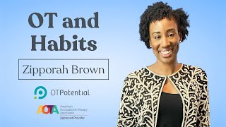 OT and Habits: Occupational Therapy CEU Course with Zipporah Brown