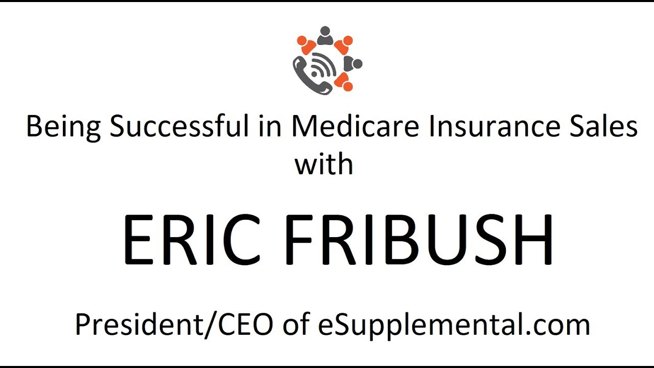 Being Successful in Medicare Sales using Salesdialers.com with Eric Fribush of eSupplemental.com
