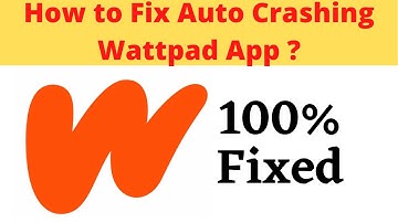 Fix Auto Crashing Wattpad App/Keeps Stopping App Error in Android Phone|App stopped on Android & IOS