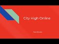 City high online learning explained