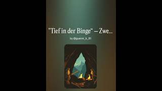 Tief in der Binge - "Zwergenlied"