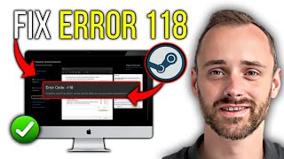 How to Fix Steam Error 118 | Step By Step