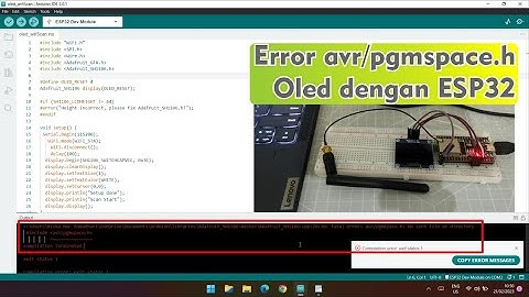 Tutorial Cara Mengatasi Error avr/pgmspace.h saat Upload ESP32 dengan Oled Display SH1106 Library