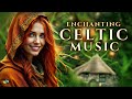 ENCHANTING Celtic Meditation Music Hypnotically Charming 432Hz