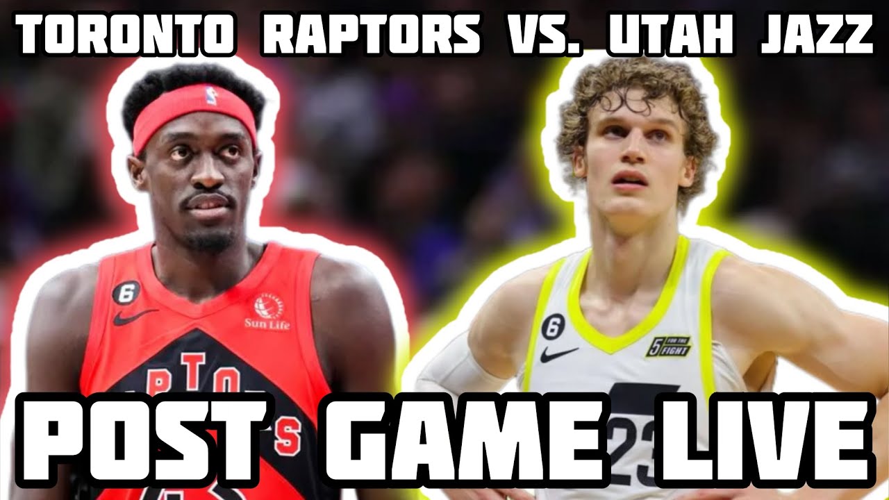 Utah Jazz vs Toronto Raptors Post Game