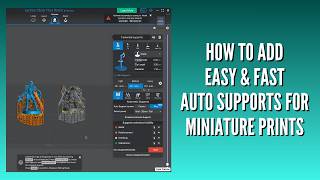 How To Add Quick & Easy Auto Supports To Miniature Prints - 3D Printing Miniatures