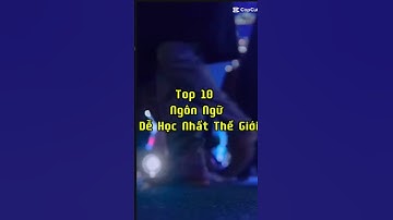 Top 10 Ngôn Ngữ Dễ Học Nhất Thế Giới