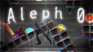 Aleph 0 But With 2.2 Shaders (Geometry Dash) [FLASH WARNING]