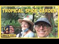 Penang, Malaysia!  Tropical Spice Garden