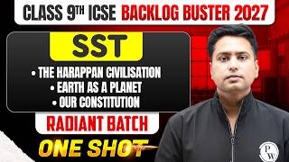 ICSE Class 9 SST One Shot 🔥| The Harappan Civilisation, Earth As A Planet & Our Constitution