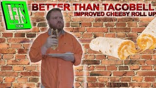 I MADE IT BETTER THAN TACO BELL - LETS COOK - CHEESY ROLL UP