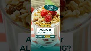 YOGURT:  Acid Forming or ALKALIZING?