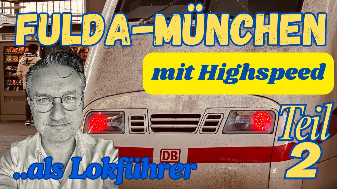 🚄 Führerstandsmitfahrt im ICE 1 – Fulda nach München (Teil 2) | direkt und schnell! 💨