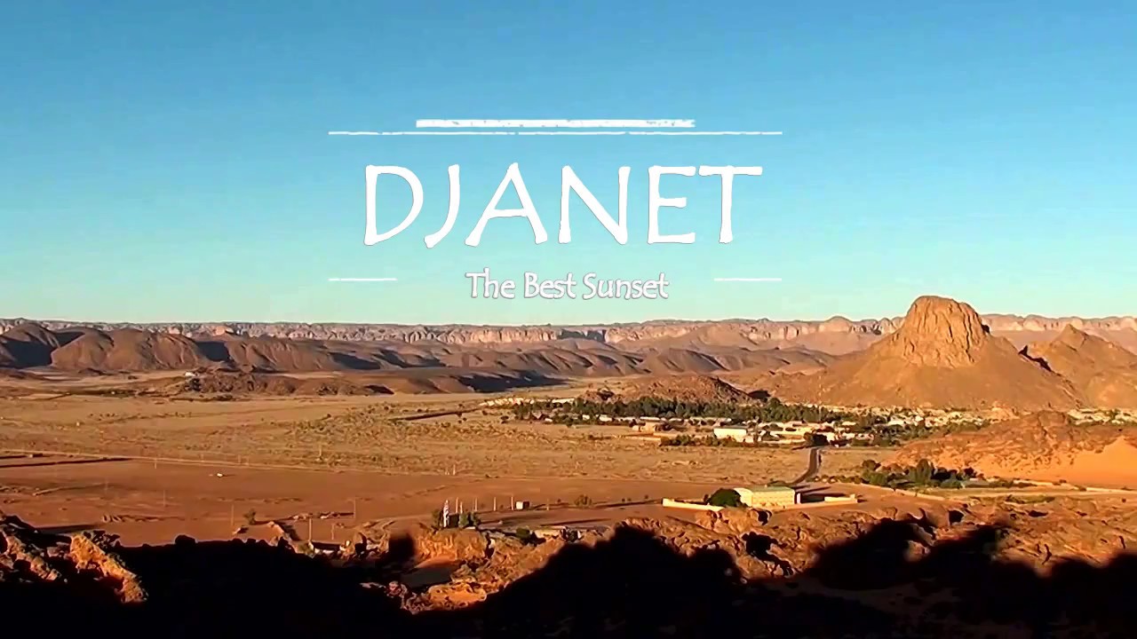 Djanet The Best Sunset Youtube