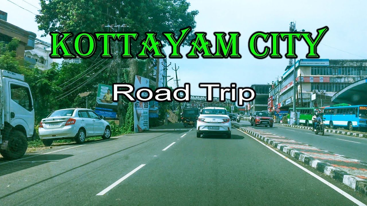 Kottayam City Road Trip கோட்டயம் நகர சாலைப் பயணம் Kottayam Kerala