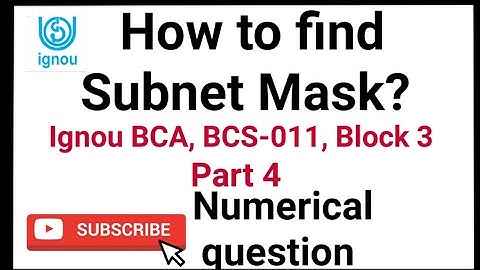 IGNOU BCA BCS-011 Block 3 Part 4, How to find Subnet Mask?