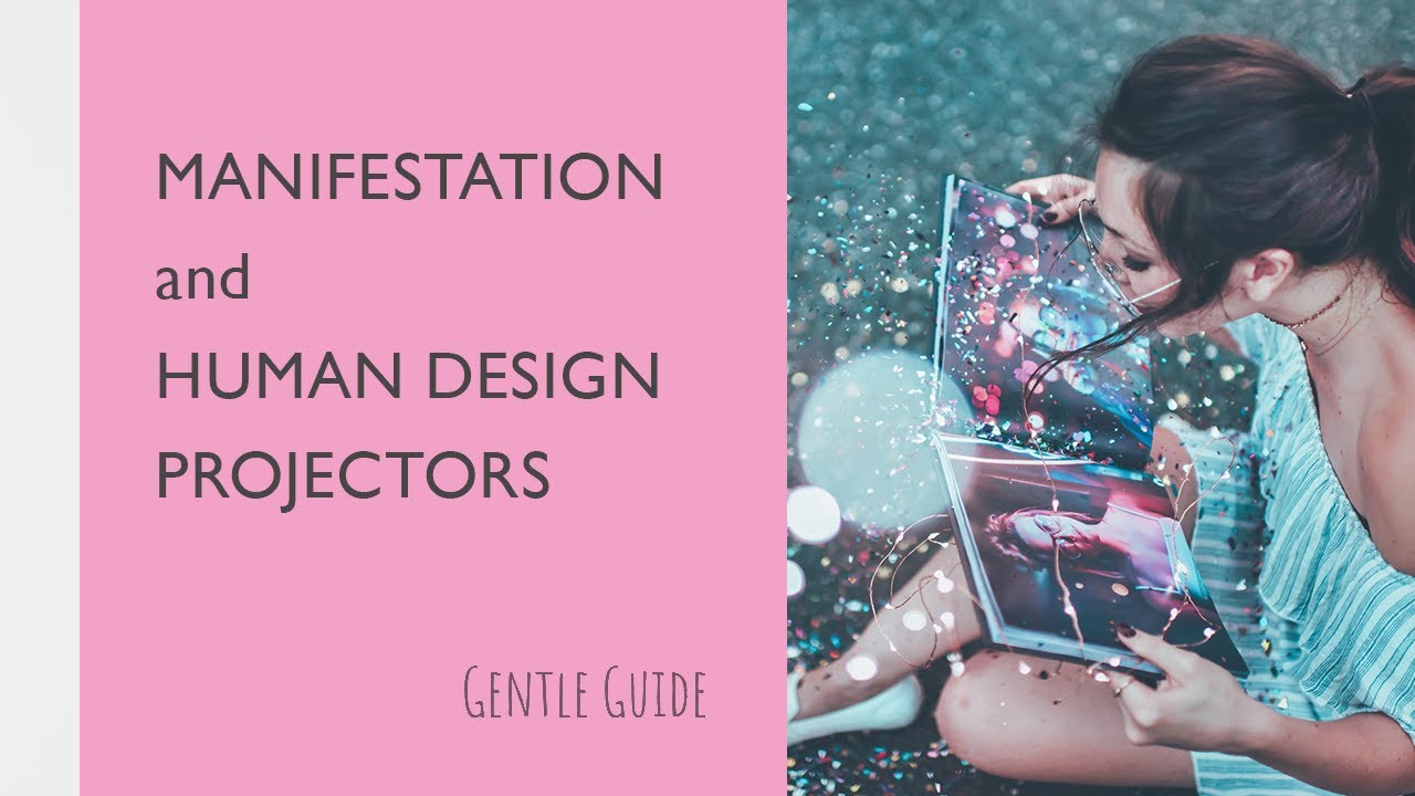 How to manifest as a Human Design Projector? YouTube
