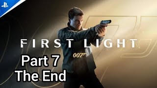 007 First Light Gameplay Walkthrough Part 7 (FINAL) | The Ending Revealed 🔥