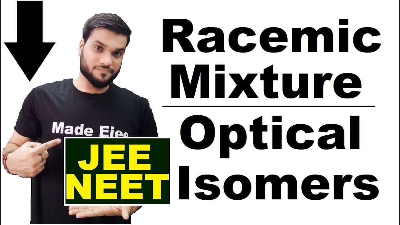 Racemic Mixture | आसानी से समझे | Optical Isomers | NEET JEE AIIMS | By Arvind arora